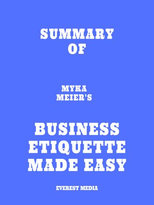 cover image of Summary of Myka Meier's Business Etiquette Made Easy
